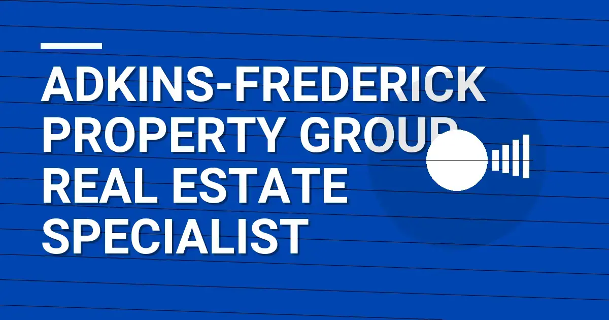 Adkins-Frederick Property Group Real Estate Specialist
