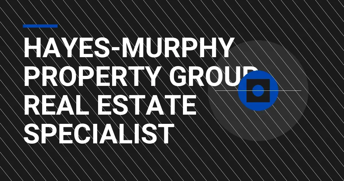 Hayes-Murphy Property Group Real Estate Specialist