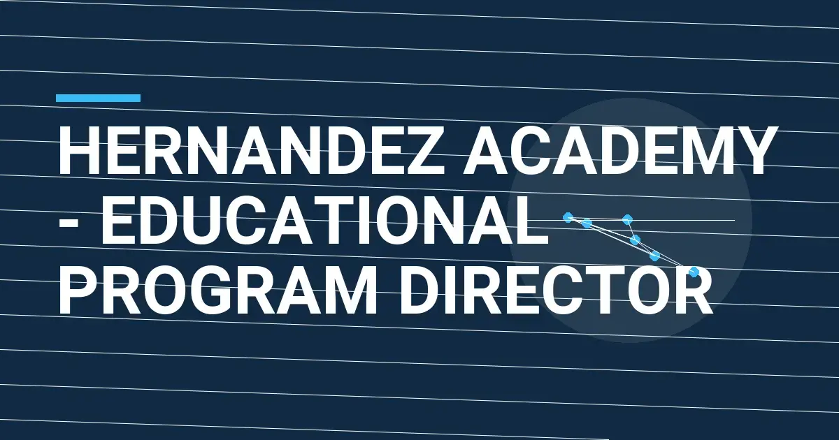 Hernandez Academy - Educational Program Director