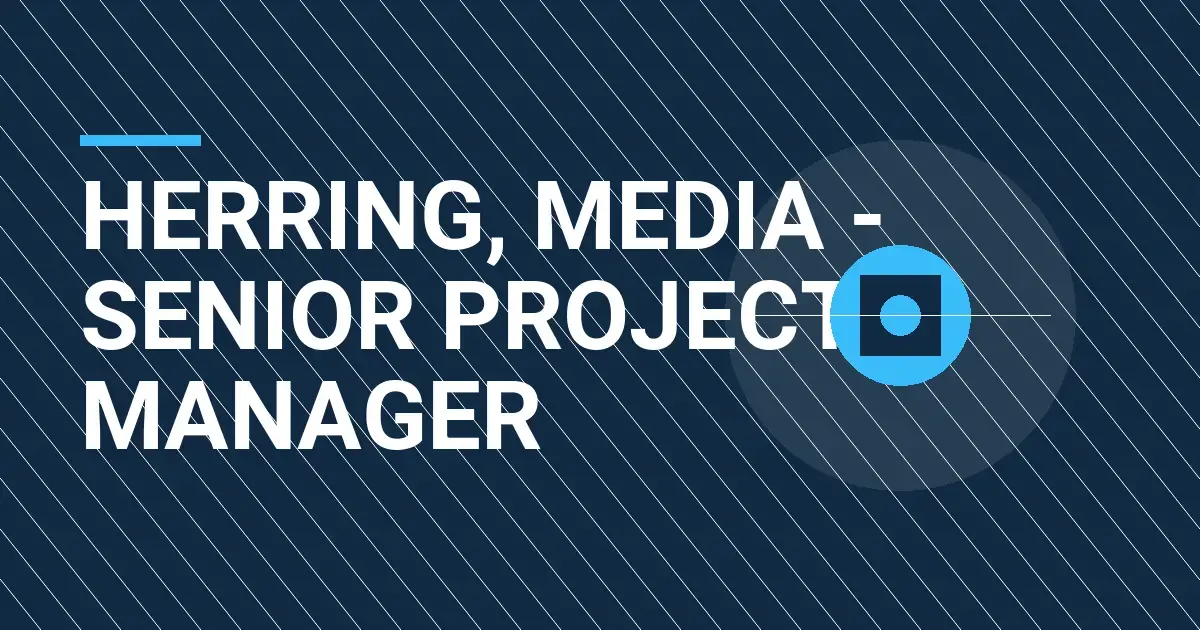 Herring, Media - Senior Project Manager