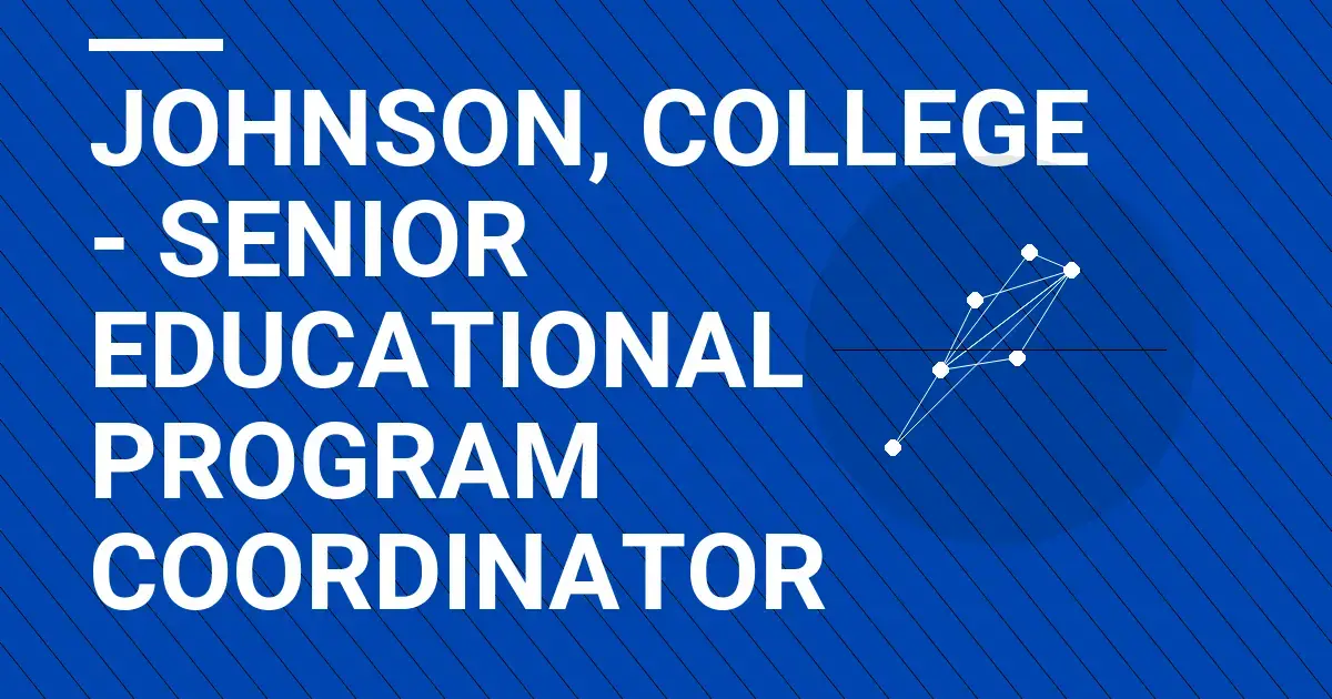 Johnson, College - Senior Educational Program Coordinator