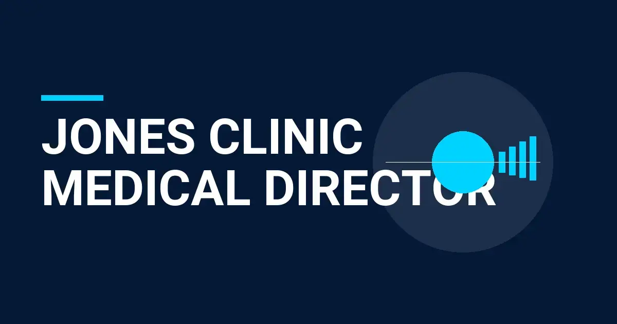 Jones Clinic Medical Director