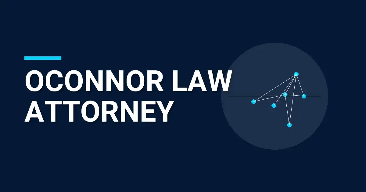 Oconnor Law Attorney