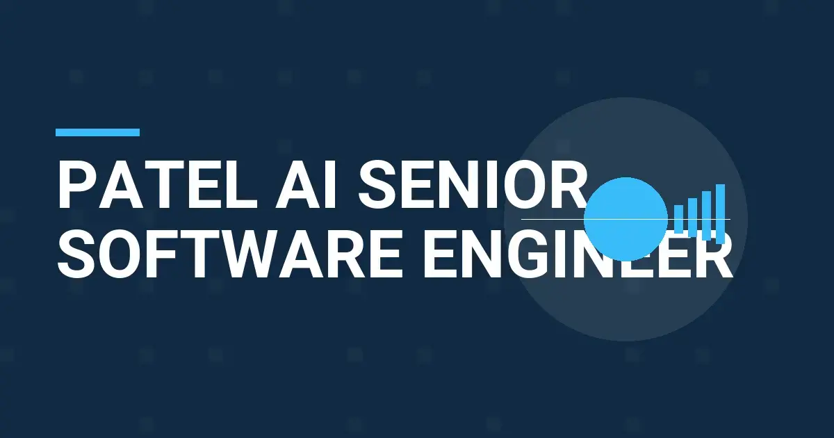 Patel AI Senior Software Engineer