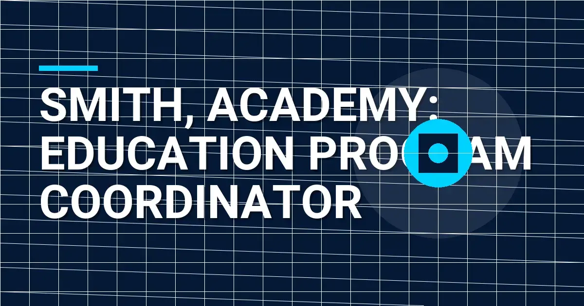 Smith, Academy: Education Program Coordinator
