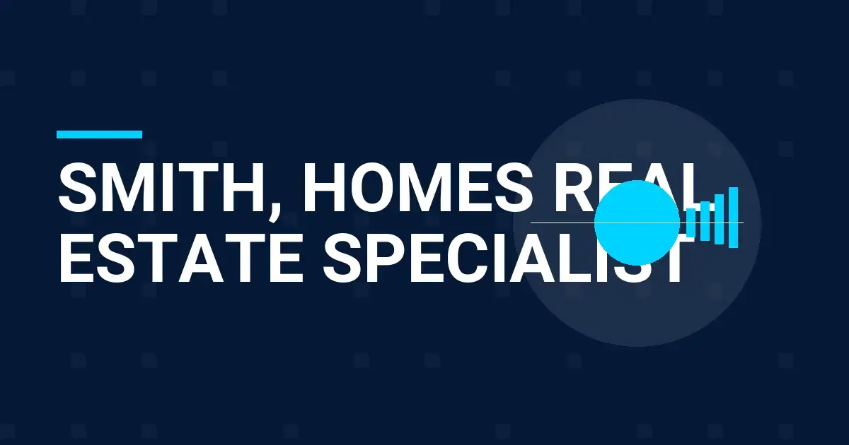 Smith, Homes Real Estate Specialist
